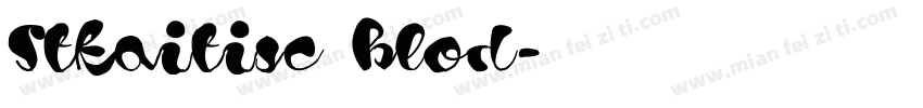 Stkaitisc blod字体转换